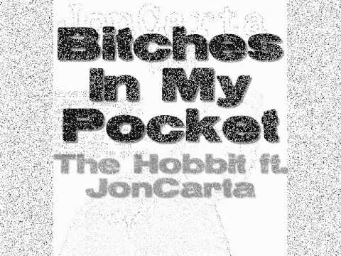 Bitches In My Pocket- The Hobbit & JonCarta