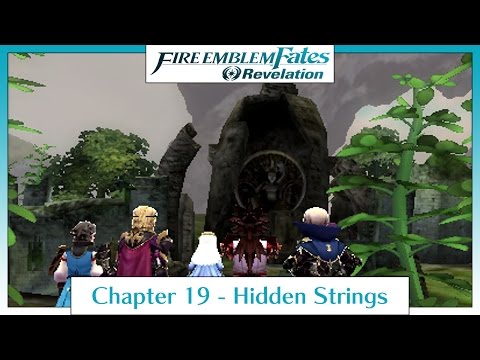 Fire Emblem Fates Revelation - Chapter 19: Hidden Strings