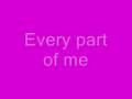 Every Part of me