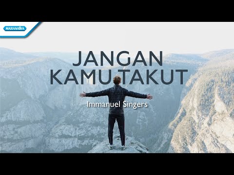 Jangan Kamu Takut - Immanuel Singers (Official lyric video)
