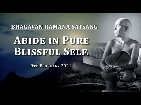 182. Bhagavan Ramana Satsang - Abide in Pure Blissful Self.