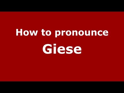 How to pronounce Giese