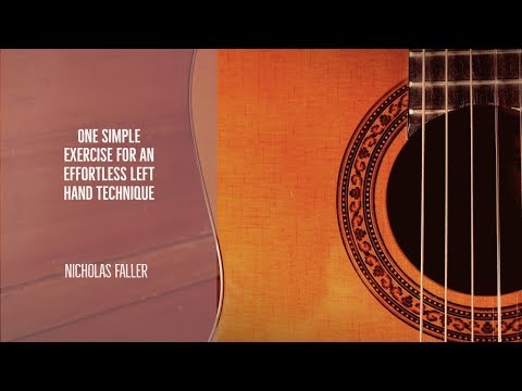 Effortless Left Hand Technique - A Simple Exercise I Nicholas Faller - Classical Guitarist