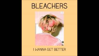 Bleachers - I Wanna Get Better (INSTRUMENTAL) HD Audio