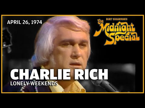 Charlie Rich   Lonely Weekends April 26, 1974