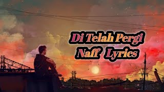 Download lagu Naff - Dia Telah Pergi ( Lyrics ) mp3 Download lagu Naff - Dia Telah Pergi ( Lyrics ) mp3