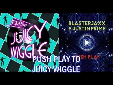 Redfoo Vs Blasterjaxx & Justin Prime - Push Play To JuicY Wiggle (Mashup)