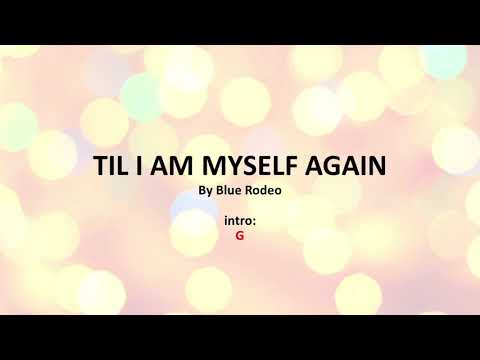 Til I'm Myself Again - Blue Rodeo