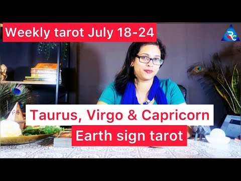 Weekly tarot# Taurus Virgo Capricorn # horoscope # July 18-24 tarot card reading