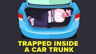 Trapped Inside a Car Trunk - How to Escape