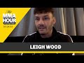 Leigh Wood Eyes ‘Massive’ Rematch With Michael Conlan | The MMA Hour