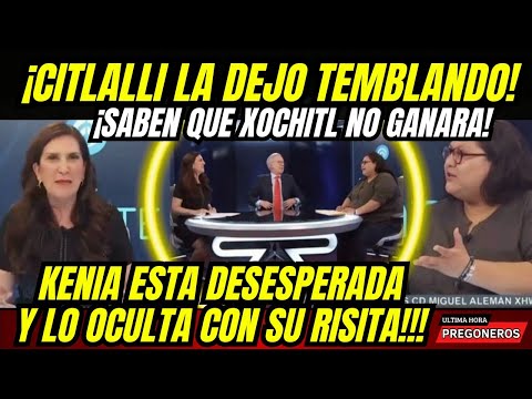 PIERDE OTRA VEZ DEBATE ¡CITLALLI LA DEJO TEMBLANDO! KENIA DESESPERADA Y LO OCULTA COM SU RISITA!