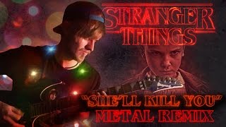 'STRANGER THINGS': She'll Kill You - Guitar Cover (Symphonic Metal Remix)