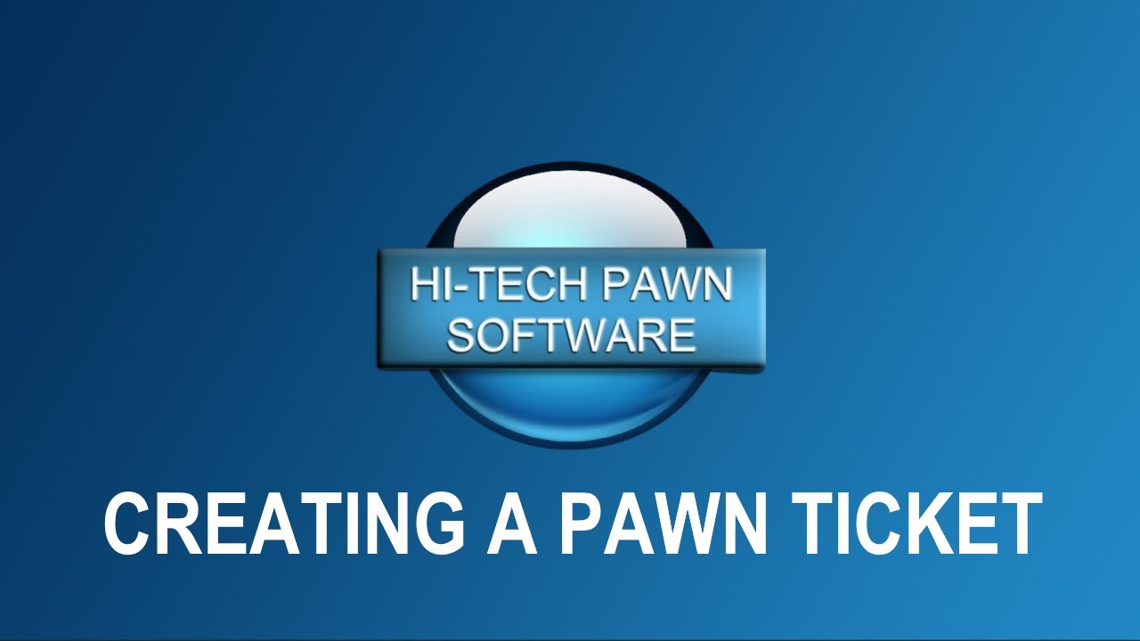 Creating A Pawn Ticket