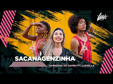 SACANAGENZINHA - Harmonia Ft. Ludmilla | Coreografia #LuaVilas