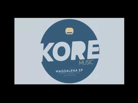 Steve Aguirre & SAC   Magdalena Danny Groove, Angy M Remix Kore Music PROMO