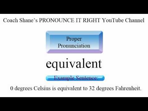 How to pronounce EQUIVALENT - American Pronunciation for ESL Students