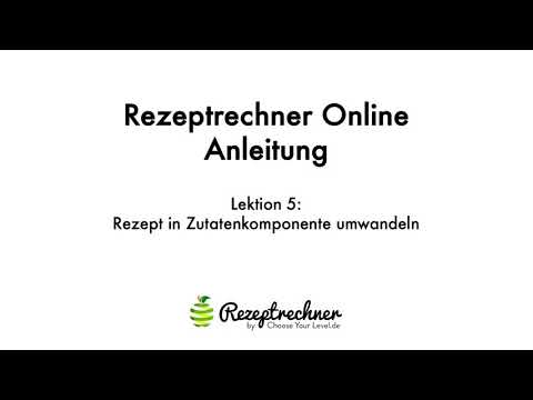 Rezeptrechner QuickStart - Lektion 5/8