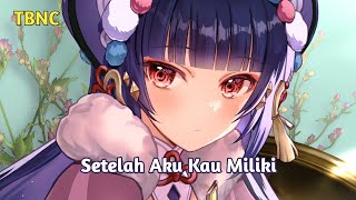 Download lagu Nightcore - Setelah Aku Kau Miliki - (Lyrics) mp3 Download lagu Nightcore - Setelah Aku Kau Miliki - (Lyrics) mp3