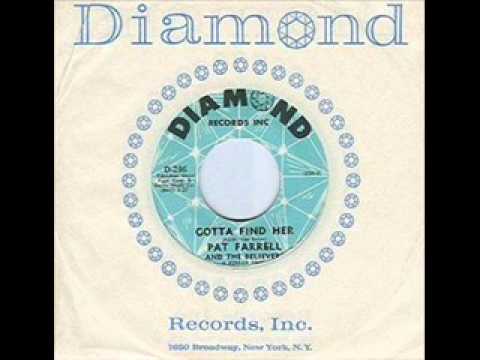 Pat Farrel & The Believers - Gotta Find Her