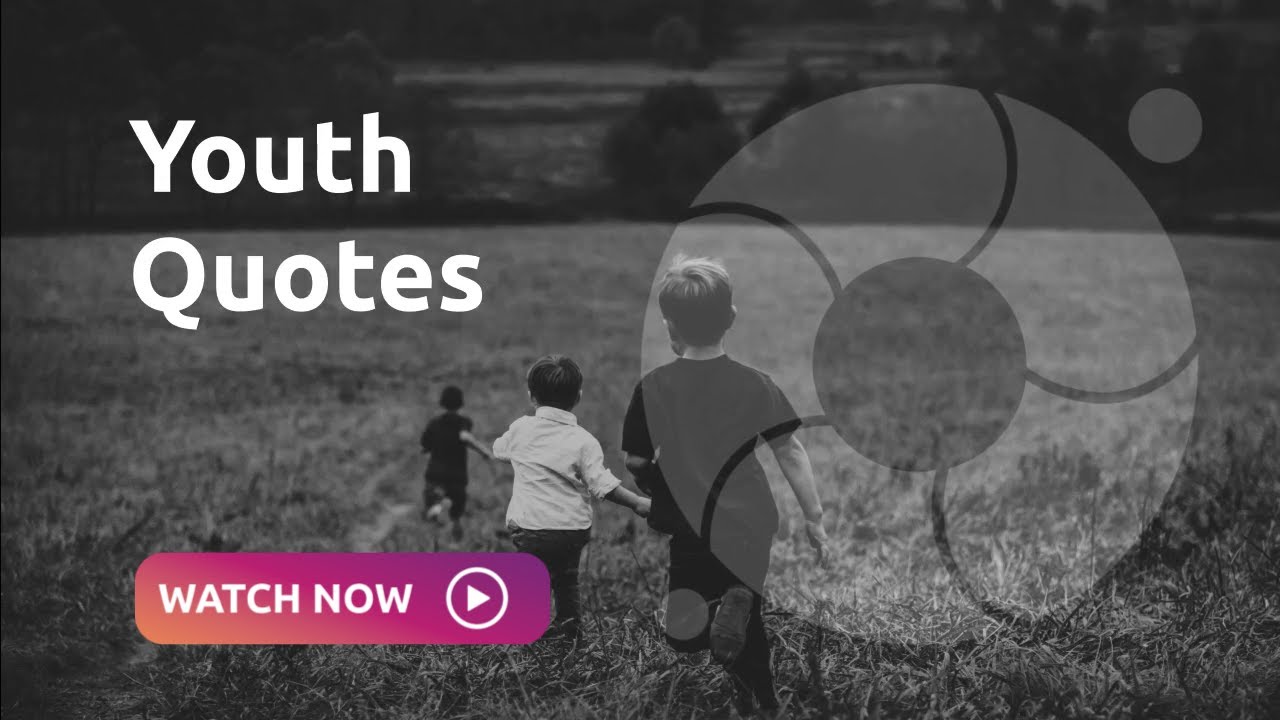 Youth Quotes