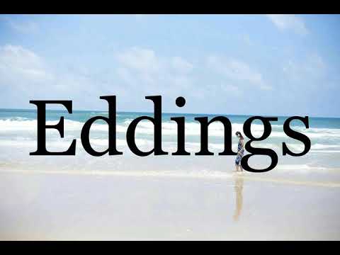 How To Pronounce Eddings🌈🌈🌈🌈🌈🌈Pronunciation Of Eddings