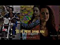 Tu Hi Meri Shab Hai Subah Hai New Wp Status Viedo