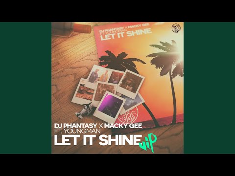 Let It Shine (Feat. Youngman) (VIP)