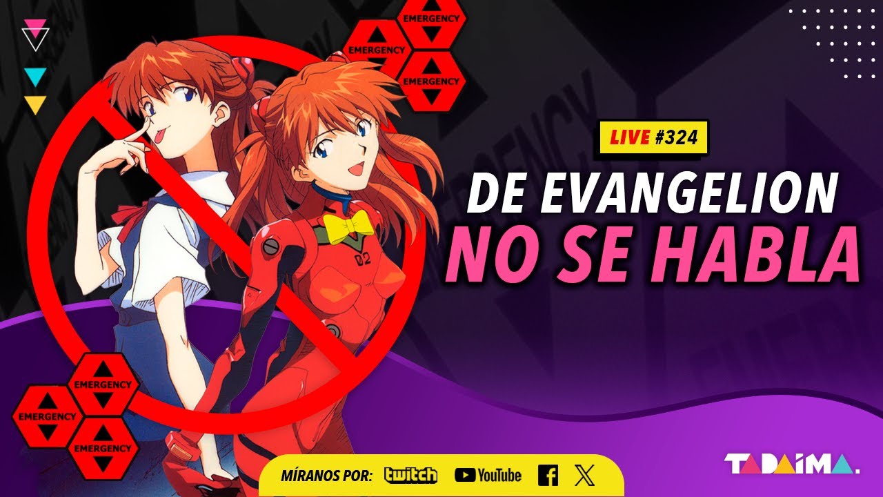Tadaima LIVE 324 | ¡De EVANGELION no se habla!