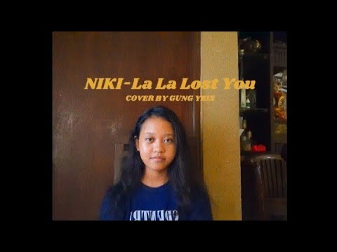 NIKI-La La Lost You. Cover by Gung Yeisy/15/9J