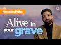 The Dead Are Alive In Their Graves Barzakh Other Side Ep 1 Dr Omar Suleiman Ramadan Series