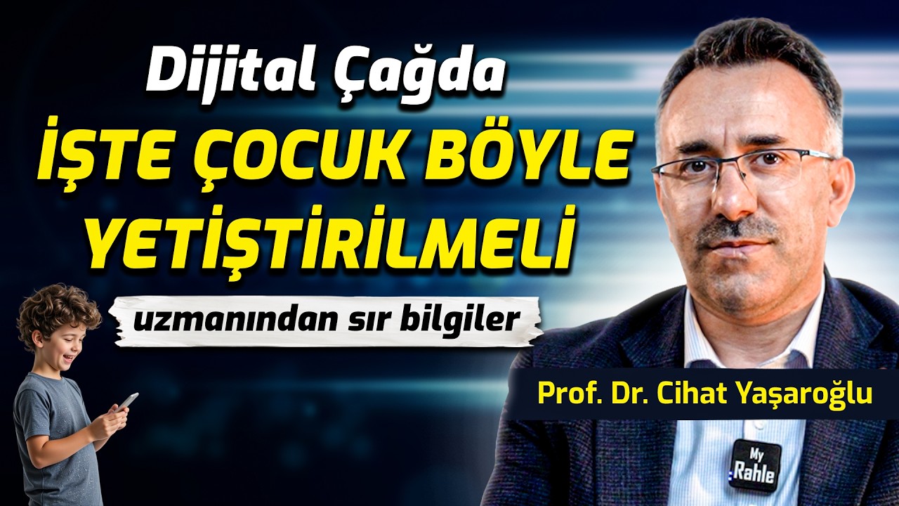 Bunları Yapın Çocuğunuz Düzelir - Eğitim Uzmanına Sorduk - Prof. Dr. Cihat Yaşaroğlu