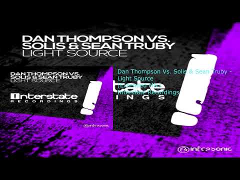 Dan Thompson Vs. Solis & Sean Truby - Light Source (Extended Mix)