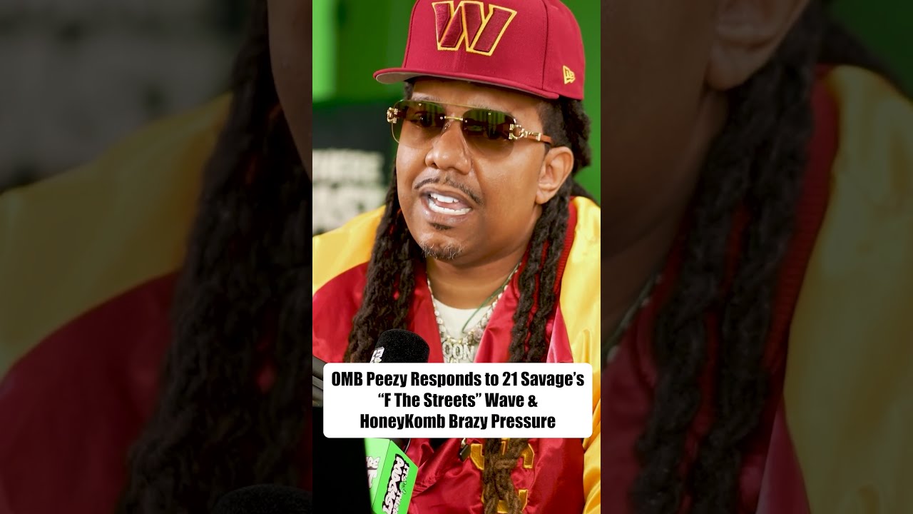 OMB Peezy Finally Addresses the “F The Streets” Backlash & HoneyKomb Brazy Debate