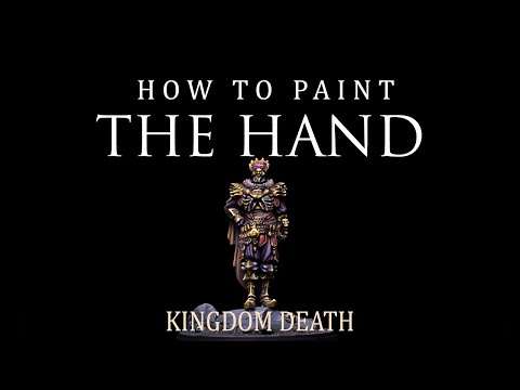 Kingdom Death: Monster Painting Guide Ep.7 - The Hand