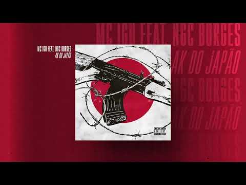 Mc Igu - Ak do Japão (Part. Borges)