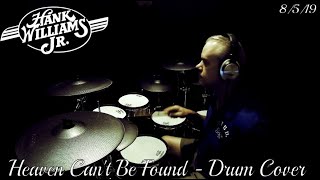 Hank Williams Jr. - Heaven Can&#39;t Be Found - Drum Cover (4K)