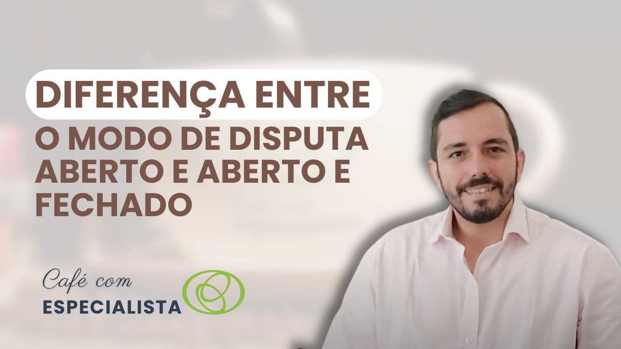 Diferença entre Modo de Disputa Aberto e Aberto e Fechado | Raphael Icaro | Café com Especialista