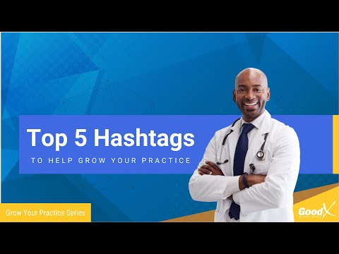Top 5 Hashtags to Grow Your Medical Practice - Grow Your Practice Series