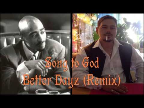 Liun feat. 2Pac - Song to God / Better Dayz Remix / Hip Hop