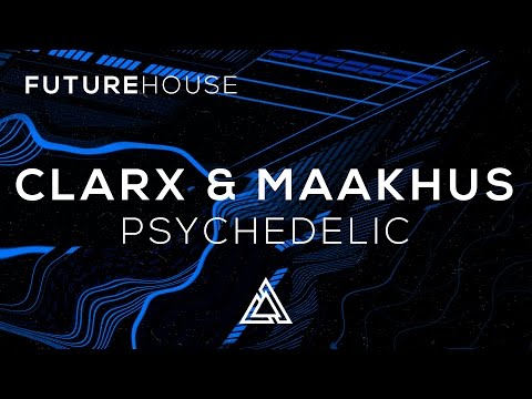 Clarx & Maakhus - Psychedelic