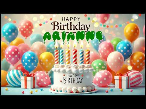 Happy Birthday ARIANNE   Happy Birthday Song   Birthday Wishes   Birthday Party