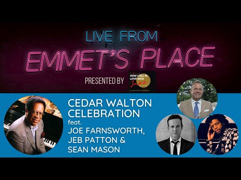 Live From Emmet's Place Vol. 82 - Cedar Walton Birthday Tribute feat. Joe Farnsworth