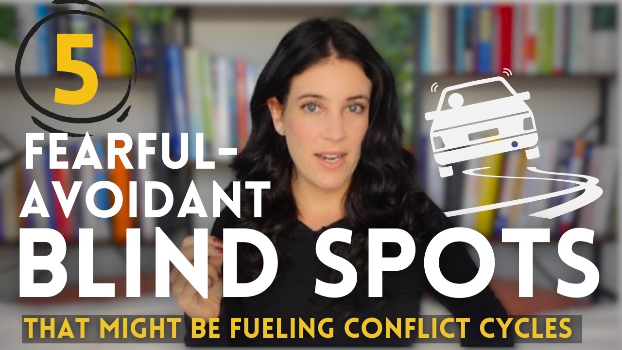 Fearful-Avoidant: Check These 5 Blindspots If Your Relationship Is Stuck In Conflict Cycles