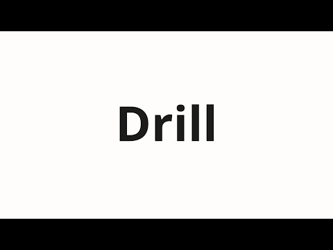 How to pronounce Drill