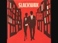 SLACKWAX feat ANNA LEYNE - Come Away ...