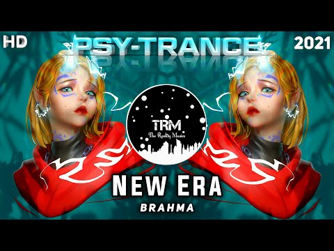 PSY-TRANCE ◍ Brahma - New Era | The Reality Musics