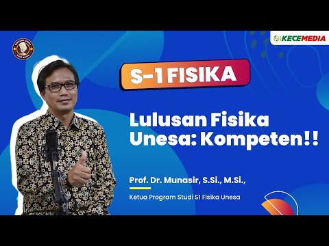 S1 Fisika, Lulusan Fisika Unesa: Kompeten!! - BINCANG UNESA Spesial Prodi