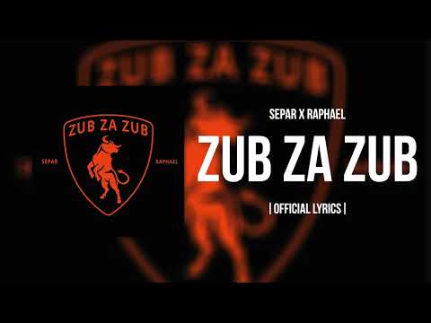 Separ - Zub Za Zub ft. Raphael |Official Lyrics Video|