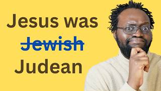 The #1 Misconception About Jesus' Heritage: He Was Not Jewish, But Judean